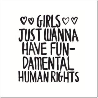 Girls Just Wanna Have Fun(damental Human Rights) Posters and Art